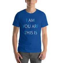 Load image into Gallery viewer, Living Light Designs Men’s T shirt printed with a unique and vivid "I AM YOU ARE THIS IS" design. available in many colors