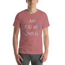 Load image into Gallery viewer, Living Light Designs Men’s T shirt printed with a unique and vivid "I AM YOU ARE THIS IS" design. available in many colors