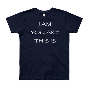 Kid’s T shirt printed with a message of unity of all peoples and situations "I AM You Are This Is" . Live Your Light