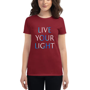 Women’s T-Shirt <br />"Live Your Light"