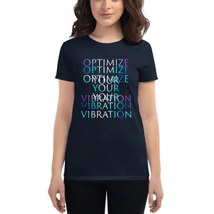 Women’s T-Shirt <br />"Optimize Your Vibration"