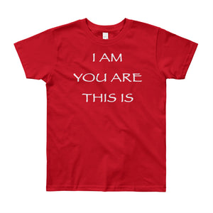 Kid’s T shirt printed with a message of unity of all peoples and situations "I AM You Are This Is" . Live Your Light. Red.